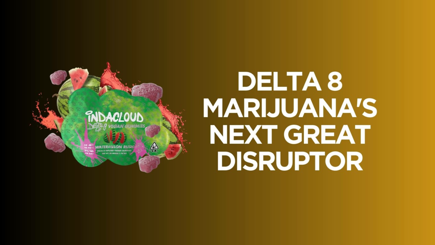 Delta 8 - Marijuana'S Next Great Disruptor 5 Delta 8 Marijuana