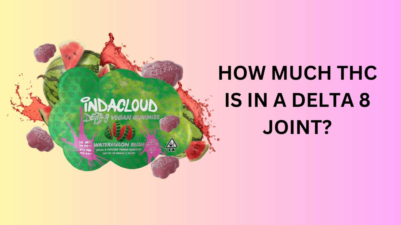 How Much Thc Is In A Delta 8 Joint? 13 Delta 8 In Joints