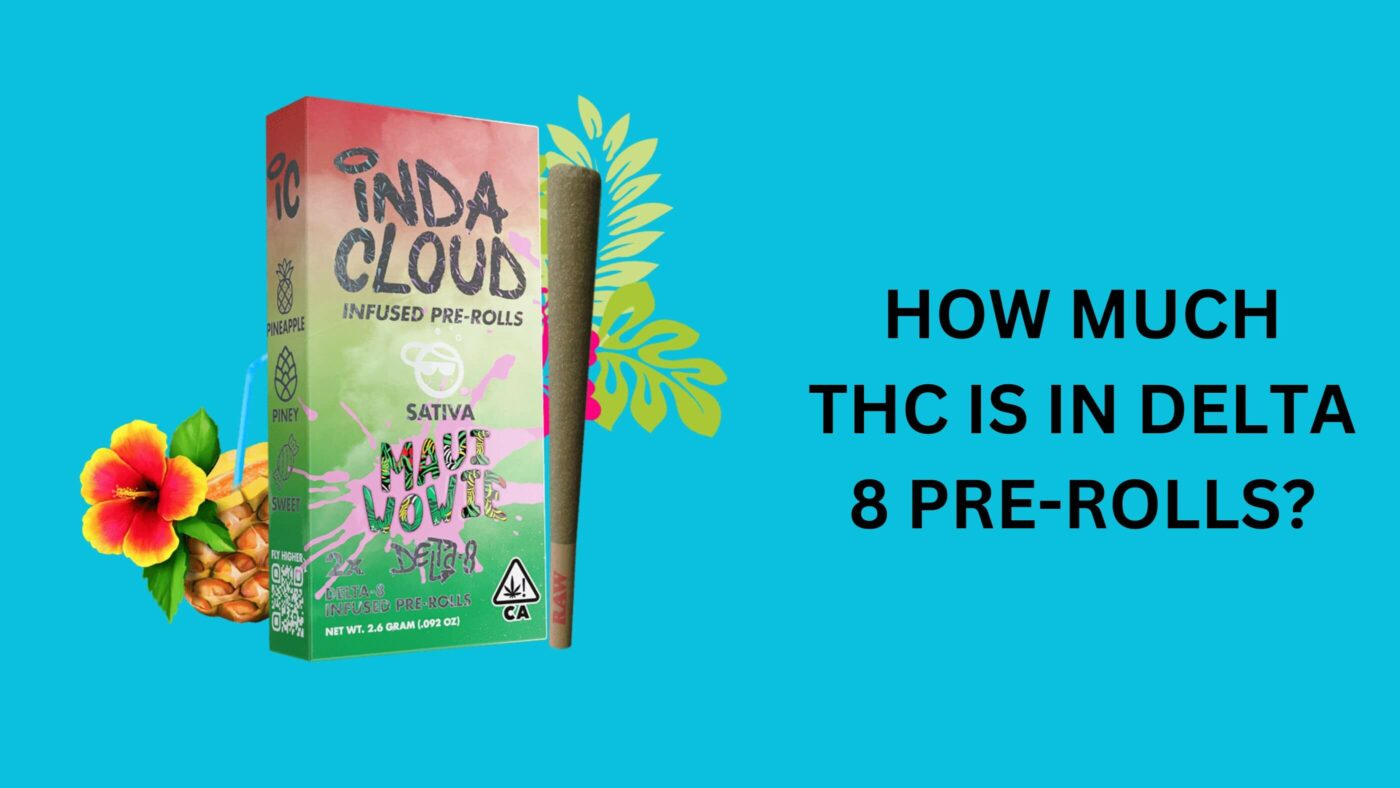 How Much Thc Is In Delta 8 Pre-Rolls? 12 Thc In Delta 8 Pre-Rolls