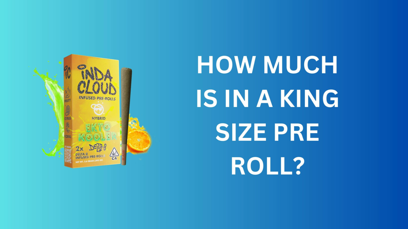 How Much Is In A King Size Pre Roll